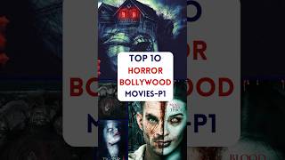 Top 10 Horror movies  Top 10 Bollywood horror movies youtubeshorts viralvideo viralshortsmovie [upl. by Thinia23]