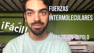 Fuerzas Intermoleculares Explicadas  Fuerzas IonDipolo Aplicaciones y Ejercicios [upl. by Soilissav]