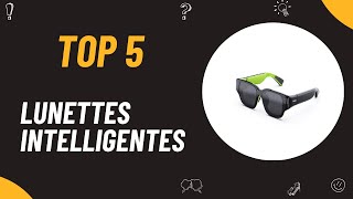 Les 5 meilleures lunettes intelligentes de 2024 [upl. by Rico]