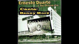 BENNY MORÉ CON LA ORQUESTA DE ERNESTO DUARTE [upl. by Raddi]