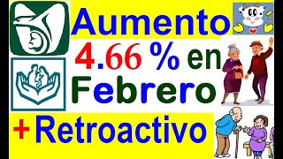 AUMENTO 466 EN FEBRERO PENSIONES IMSS E ISSSTE  PAGO DE RETROACTIVO A PENSIONADOS ISSSTE REFORMA [upl. by Bondon]