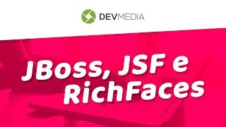 Curso de Java JBoss JSF e RichFaces  Aula Demonstrativa [upl. by Willett]