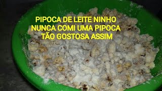 PIPOCA DE LEITE NINHO GOURMETCARAMELIZADACOMO FAZER PIPOCA DOCÊ SEM QUEIMAR [upl. by Ahsilak460]