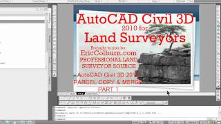 AutoCAD Civil 3D 2010 for Land Surveyors Parcel Copy and Merge Part 1 [upl. by Hau]