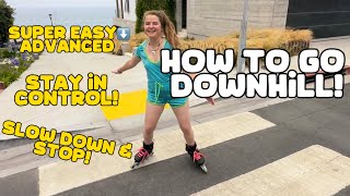 Learn How To Rollerblade Downhill and Stay in Control Beginner to advanced [upl. by Kirkpatrick]