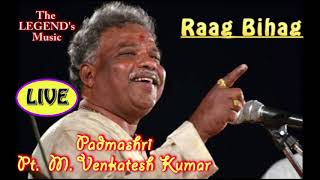 Raag Bihag FULL LIVE Rare HQ  Pt Venkatesh Kumar  VKPlaylist [upl. by Elyad]