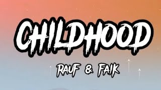 Rauf amp Faik Childhood Lyrics [upl. by Danna]