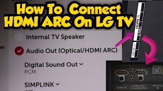 How To Use HDMI ARC Port on LG Smart TVs [upl. by Eiramyllek101]