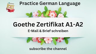 E Mail amp Brief schreiben A1 A2 Goethe Exam Beispiel  Practice German Language  Letter Writing [upl. by Aniretak]