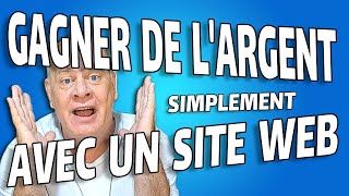 Gagner de lArgent avec un Site Web Facilement et sans se ruiner [upl. by Betz]