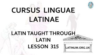 Lesson 0315 Conversational Latin Course Cursus Linguae Latinae [upl. by Neenaj]