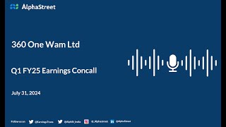 360 One Wam Ltd Q1 FY202425 Earnings Conference Call [upl. by Saucy]