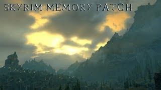 Skyrim Memory Patch  I need some time [upl. by Zinn]