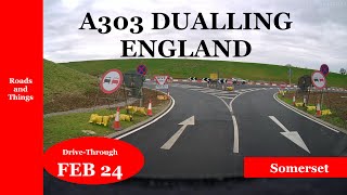 A303 DUALLING Ilchester Yeovilton exit  February 2024 New video [upl. by Oidiple341]