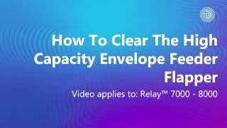 Relay 70008000 How To Clear Material From the HCEF Flapper [upl. by Snapp868]