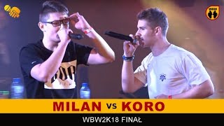 Milan 🆚 Koro 🎤 WBW 2018 Finał freestyle rap battle [upl. by Ardiedak]