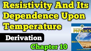 Resistivity and its dependents upon temperature Derivation chapter 10 class 11 new physics book [upl. by Nagam]