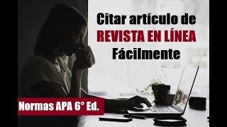 Cómo citar ARTÍCULO DE REVISTA en LÍNEA  NORMAS APA 6° EDICIÓN [upl. by Rowe]