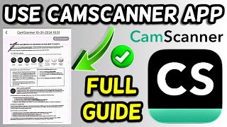 How to Use CamScanner App to Scan PDFs Complete Guide [upl. by Sherourd]