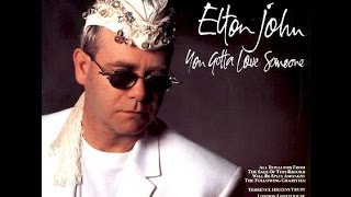 Elton John  You Gotta Love Someone 1990 With Lyrics [upl. by Erot]