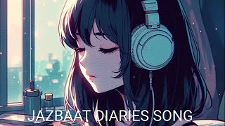 JAZBAAT DIARIES SONG [upl. by Gittle836]