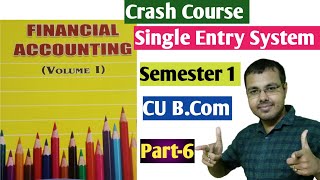 6 Crash Course CU Bcom Semester 1Single Entry Previous years2022question solution [upl. by Neenad460]