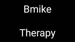 Bmike Therapy Lyrics [upl. by Urian]