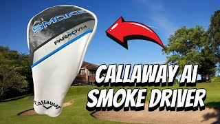 Callaway Paradym Ai Smoke Review  Is this the BEST Driver of 2024 [upl. by Hobie]