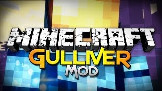 Minecraft Gulliver Mod Embiggen Yourself [upl. by Akcemat355]