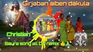 Girjaban aiben dakula newsourachristiansongs  Djremix EJARACYTCHANNEL Date1112024 [upl. by Lanford]