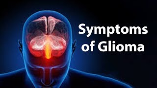 Symptoms of Glioma [upl. by Neerual]