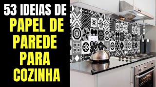 53 IDEIAS DE PAPEL DE PAREDE PARA COZINHA INCRÍVEIS [upl. by Zere246]