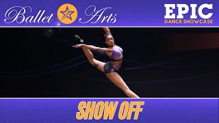 Show Off  2024 Epic Dance Showcase [upl. by Ivan]