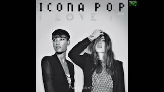 Icona Pop  I Love It [upl. by Gilli]