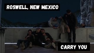 Roswell New Mexico  Carry You [upl. by Aivle]