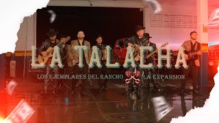 Los Ejemplares Del Rancho X La Expansión  La Talacha [upl. by Yelak913]