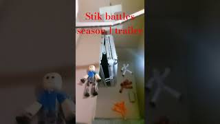 Stik battles season 1 trailer [upl. by Jeritah]