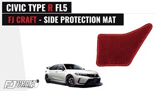 FJ CRAFT  SIDE PROTECTION MAT  FL5 CIVIC TYPE R [upl. by Franck]