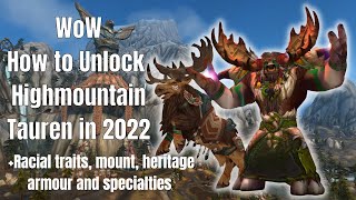 WoW How to Unlock the Highmountain Tauren in 2022 EASILY EXPLAINED Race Overview [upl. by Sabec]