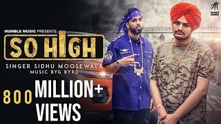 So High  Official Music Video  Sidhu Moose Wala ft BYG BYRD  Humble Music [upl. by Shelman87]