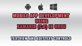 Xamarin Mobile Applications C In UrduHindi  TextView And EditText Controls [upl. by Boot766]