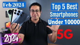 Top 5 Best 5G Phones Under 10000 in Feb 2024 I Best Smartphone Under 10000 [upl. by Fusco]