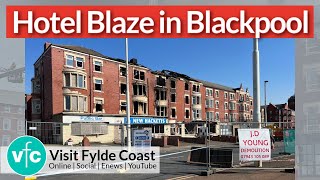 Blackpool Fire Day 3 aftermath of blaze at New Hacketts Hotel [upl. by Aekan442]