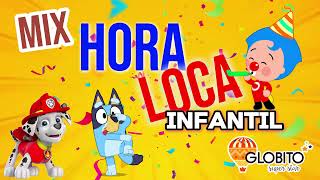 HORA LOCA INFANTIL  MUSICA CLASICOS INFANTILES  2024  GLOBITO SUPER STAR [upl. by Thelma281]