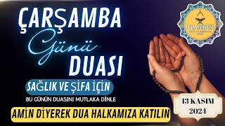 Çarşamba Günü Duası DİNLE Sağlık Ve Şifa İçin [upl. by Ynotna813]