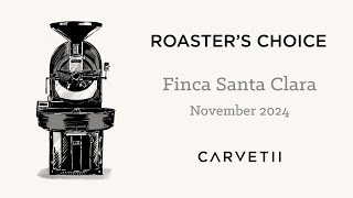 Roasters Choice November 2024  Finca Santa Clara [upl. by Nalepka708]