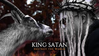 King Satan  Destroy the World Official Music Video  NobleDemon KingSatan [upl. by Montfort]