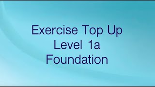 Exercise TOP UP 1a Foundation [upl. by Biamonte]