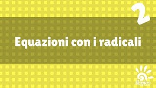 radicali  equazioni con radicali 2 [upl. by Riha]