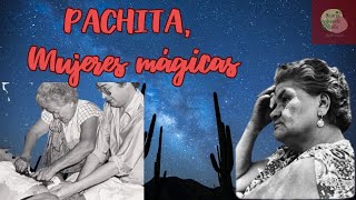 Pachita su historia y su magia mujeresdejandohuella [upl. by Maible]